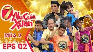 7 Nụ Cười Xuân Mùa 2 | Tập 2 Full HD: Trường Giang Hoảng Loạn Khi Hari Won Có Thể Ăn Cả Thế Giới