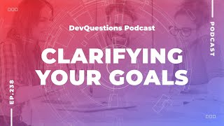 238. Creating Clear Goals That Get Accomplished