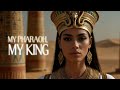 My Pharaoh My King Egyptian Love Song 