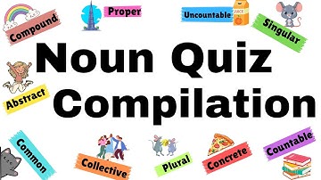 Nouns Quiz Compilation for Kids | Learn All Kinds Of Noun with Examples | English Grammar Videos