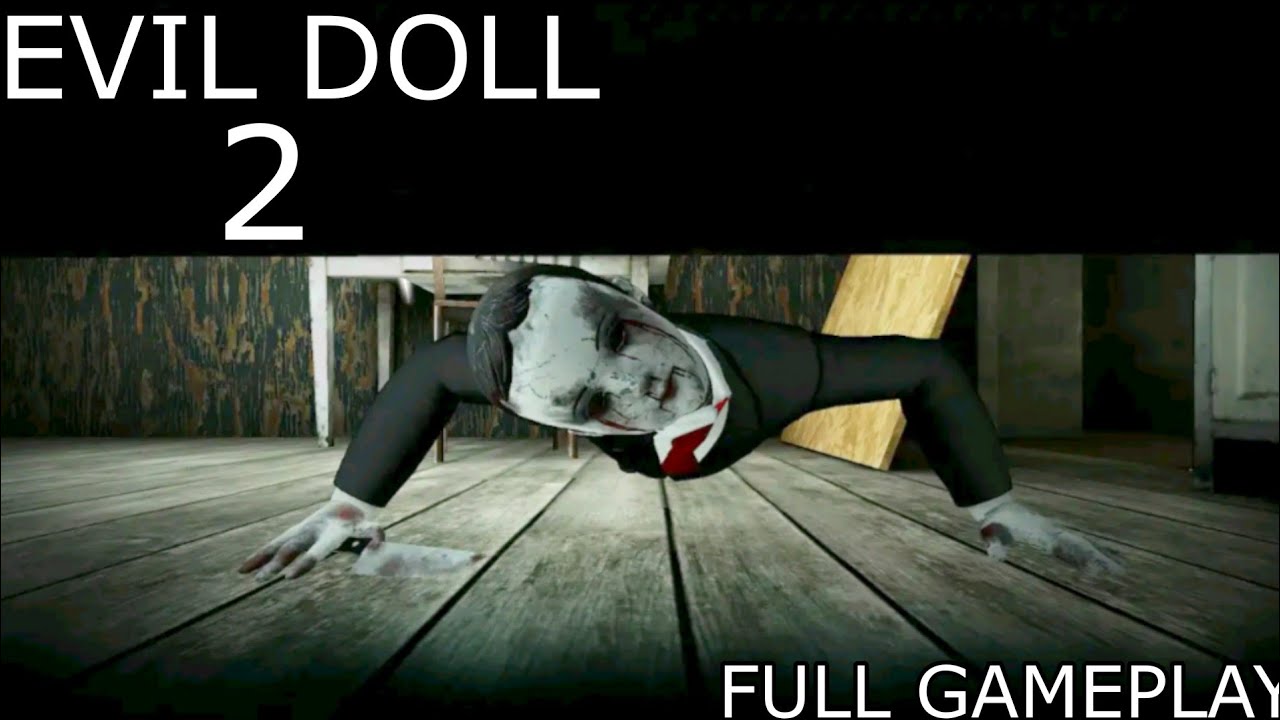 Evil Doll 2 - Horror Escape - Full Gameplay (Android) - YouTube