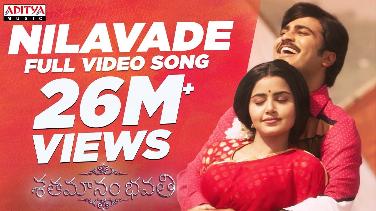 Nilavade Full Video Song  Shatamanam Bhavati  Sharwanand Anupama Mickey J Meyer