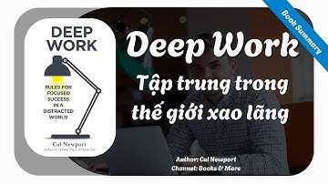 [Sách hay] Deep Work - Tập trung trong thế giới xao lãng | Tóm tắt sách @booksandmorevn