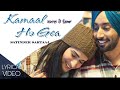 Kamaal ho gea  satinder sartaajs  latest sufi punjabi love  romantic song 2022  lyrical