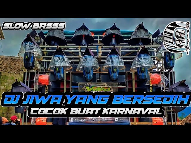 DJ COCOK BUAT KARNAVAL || DJ JIWA YANG BERSEDIH SLOW BAS class=