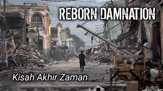 Reborn Damnation feat Pori COB - Kisah Akhir Zaman ( video)