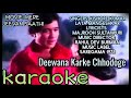 Deewana Karke Chhodoge // Mere Jeevan Saathi // karaoke // opm malwa
