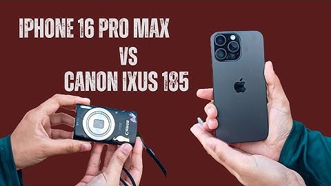iPhone 16 Pro Max VS Canon IXUS 185 – Camera Battle