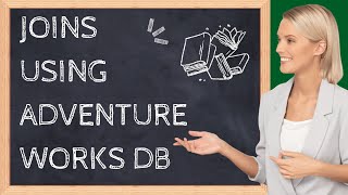 Famous How to use Joins Using AdventureWorks Database in SQL Net Worth