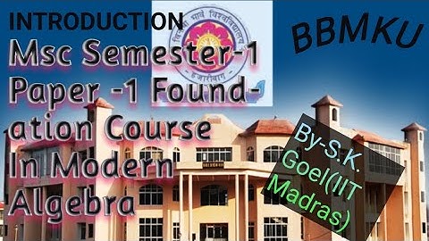 || Paper-1 Introduction Foundation course in Modern Algebra || || Msc Sem-1 BBMKU -VBU||