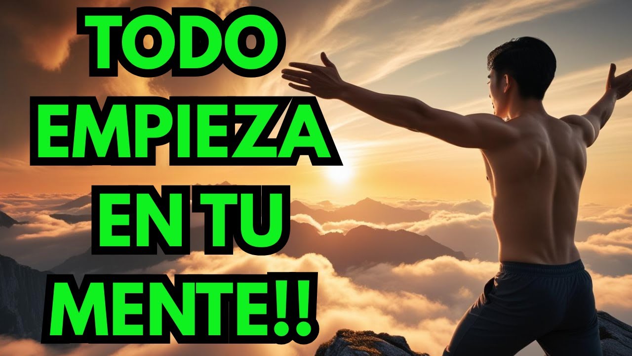 🔥 Cambia Tu Mente Y TRANSFORMA TU VIDA Para Siempre 🔥 (Esto Nadie Te Lo ...