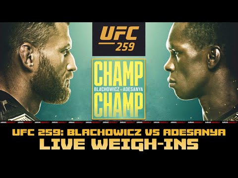 UFC 259 Official Weighins: B?achowicz vs. Adesanya | LIVE