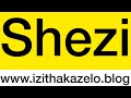 Izithakazelo zakwa Shezi❤️ Shezi Clan Praises, Shezi Clan Names