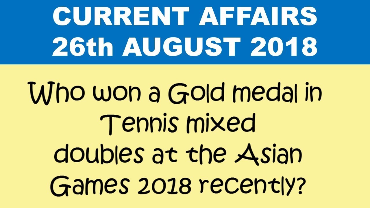 Current Affairs 26th August 2018|| Daily Current Affairs||Akshara Concepts
