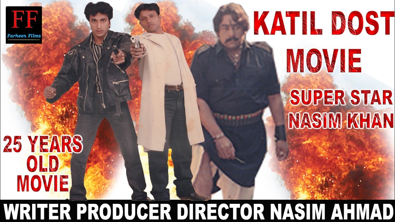 KATIL DOST MOVIE YAADGAR MOVIE KE SUNEHRE PAL SUPER STAR NASIM KHAN BY