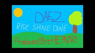 Daez - Rise Shine Dine