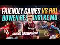 Friendly Games v RBL🔴Sancho Diperebutkan🔥Boewn Responi Link MU🤣😱Di Maria Buka-bukaan😡