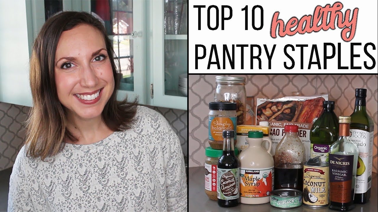 Healthy Pantry Staples | My Pantry Must Haves - YouTube