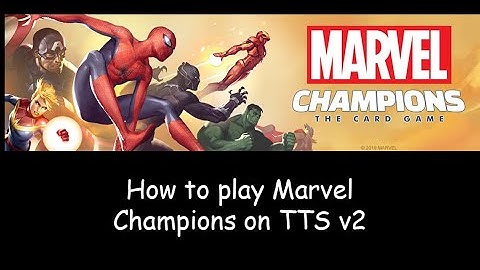 How to play Marvel Champions on TTS v2