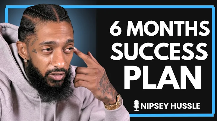 🌟 TRANSFORM YOUR LIFE WITH 6 MONTHS SUCCESS PLAN | NIPSEY HUSSLE