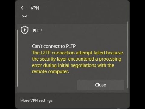 🔑 The l2tp connection attempt failed because the security layer fix