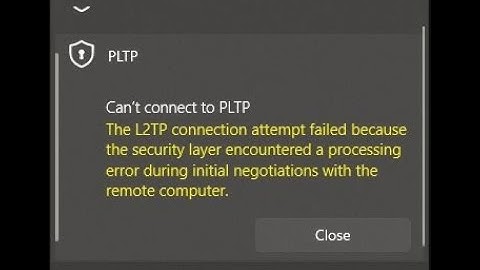 🔑 The l2tp connection attempt failed because the security layer fix