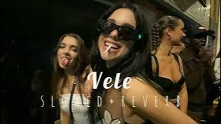Vele (slowed reverb)