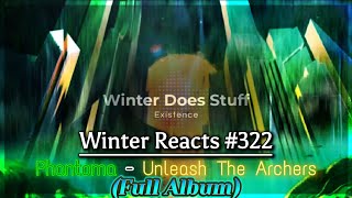 Winter Reacts #322|Unleash the Archers - Phantoma [Full Album Reaction]|SO EFFING COOL