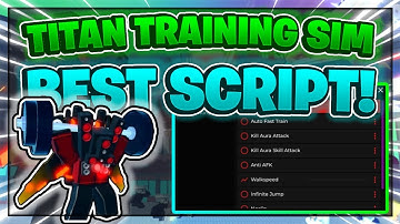 Titan Training Simulator Script GUI / Hack (AUTO TRAIN, KILL AURA, AND MORE) *PASTEBIN*