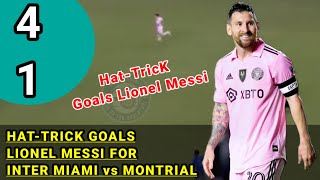 Goals Hat-TricK LIONEL MESSI 4 Goals For INTER MIAMI 4 - 1 MONTRIAL || Full Highlight 2024