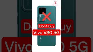 Don't Buy Vivo V30 5G : 3 Big Problems ❌