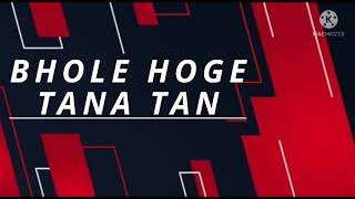 BHOLE HOGE TANA TAN ( RMX) DJ BHGGU