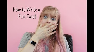 How to Write a Plot Twist