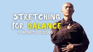 Stretching for Balance | 5-Minute Qigong Routine