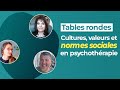 Cultures valeurs et normes sociales impactent la psychothrapie