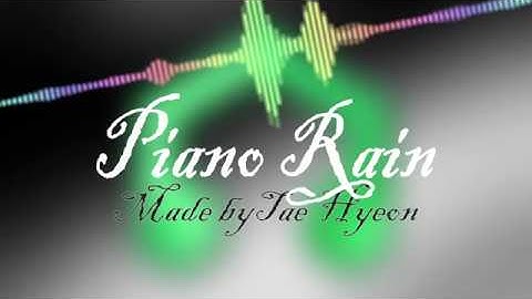 TAEHYEON - Piano Rain ( LMMS 자작곡 )