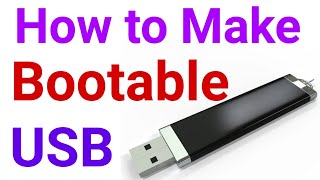 How to make a Bootable USB or Pendrive