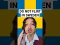NEVER flirt with Swedish people 🇸🇪 #sweden #memes #sverige
