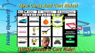 New Carts And Cart Rides! [UPD] Create a Cart Ride! Friday Update!!!