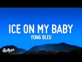 Yung Bleu Ice On My Baby Lyrics 