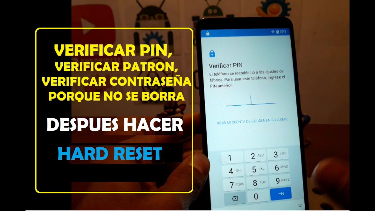 verificar pin, verificar patrón, verificar contraseña el teléfono /  REINICIE MI CELULAR 