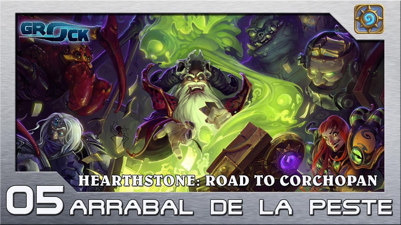 Hearthstone: Road to Corchopán 05 Arrabal de la peste