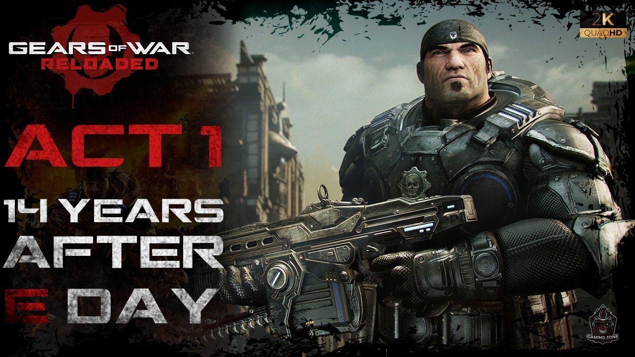 Gears of War Reloaded Gameplay ACT 1 - 14 Years After E-Day - YouTube
