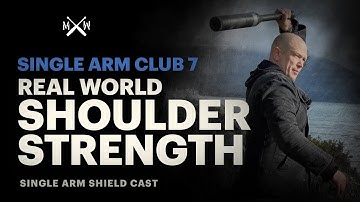 Practical Shoulder Therapy Through Strength of Movement - Single Arm Heavy Club Shield Cast 7