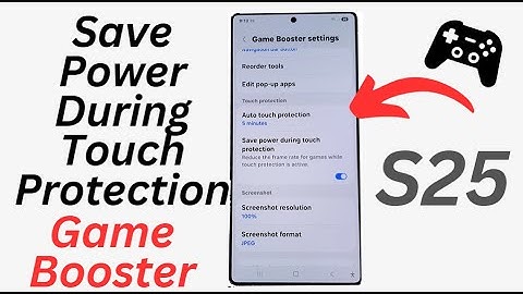🎮 How to Enable/Disable Save Power During Touch Protection in Game Booster – Galaxy S25/S25+/Ultra