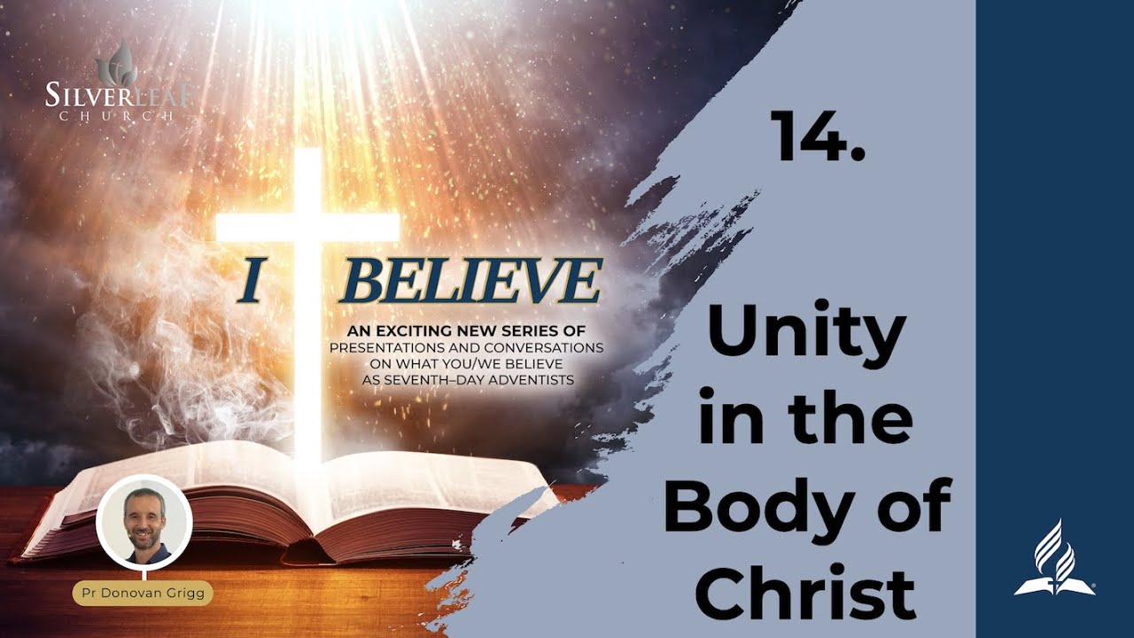 Seventh-day Adventist Believe about - Unity in the Body of Christ - Presentation