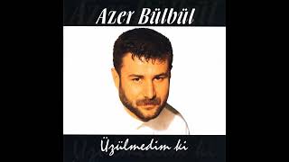 Azer Bülbül - Üzülmedi̇mki̇
