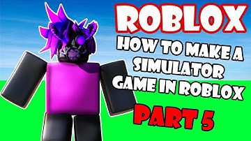 How to make a simulator game in roblox Part 5 !