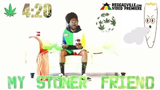 Perfect Giddimani & Yungg Trip - My Stoner Friend [Official Video 2021] #420