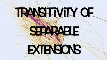 Transitivity of separable extensions